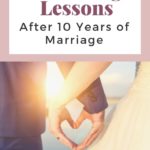 10MarriageLessonsAfter10YearsOfMarriage