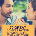 70GreatConversationStartersYouYourSpouse