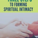 ThreeStepsToFormingSpiritualIntimacy