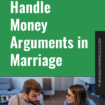 How to Handle Money Arguments in Marriage