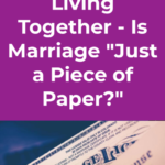 Living Together – Is Marriage _Just a Piece of Paper__